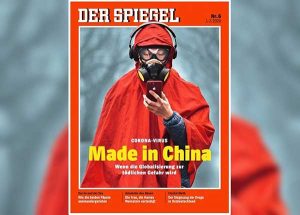 德国《明镜周刊》封面“新型冠状病毒─中国制造─当全球化带来死亡危险”